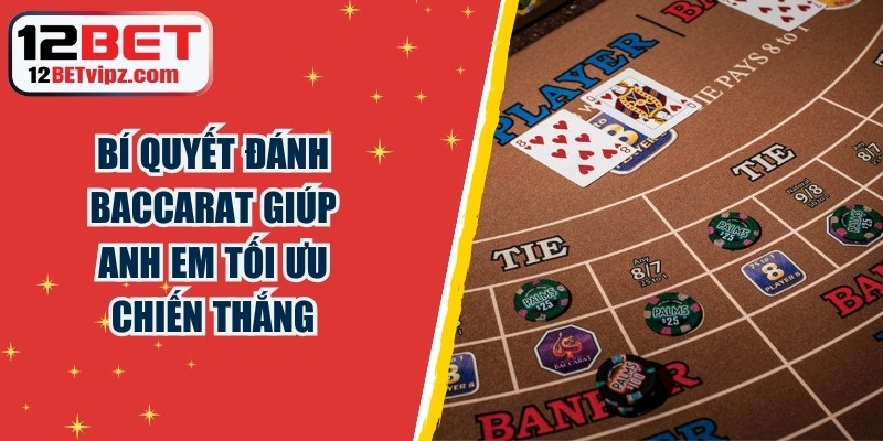 Bí Quyết Đánh Baccarat Giúp Anh Em Tối Ưu Chiến Thắng 4 Bí Quyết Đánh Baccarat